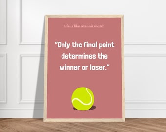 Póster motivacional, Premium - "La vida es como un partido de tenis" Póster motivacional de tenis