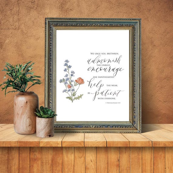 1 Thessalonians 5:14 Scripture Print • Calligraphy, Floral Watercolor Art, Italian Paper
