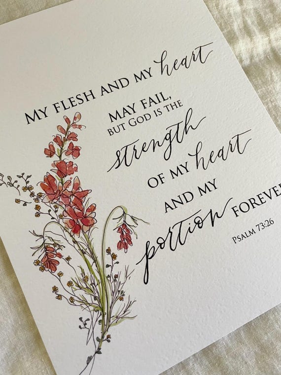 Psalm 73:26 Scripture Print • Calligraphy, Watercolor Floral, Italian Paper