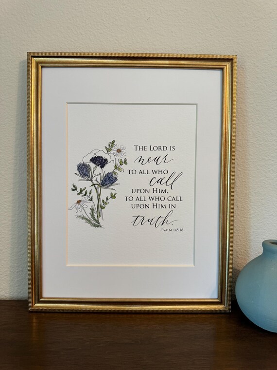 Psalm 145:18 Scripture Print • Calligraphy, Floral Watercolor Art, Italian Paper
