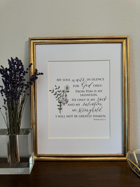 Psalm 62:1-2 Scripture Print • Calligraphy, Floral Watercolor, Italian Paper