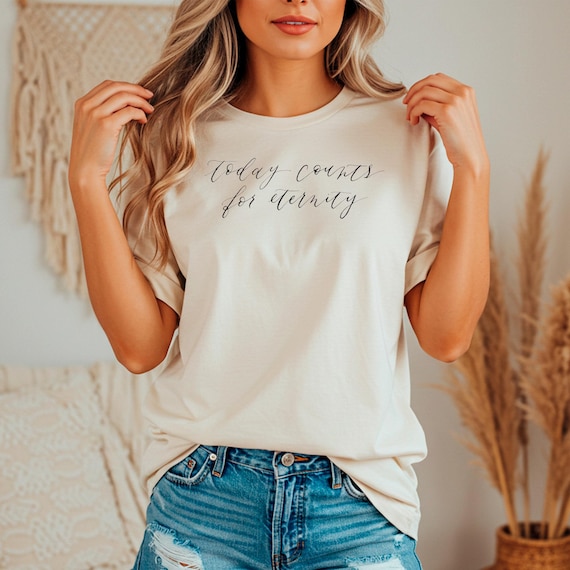 Today Counts for Eternity • Comfort Colors® Calligraphy Christian T-Shirt
