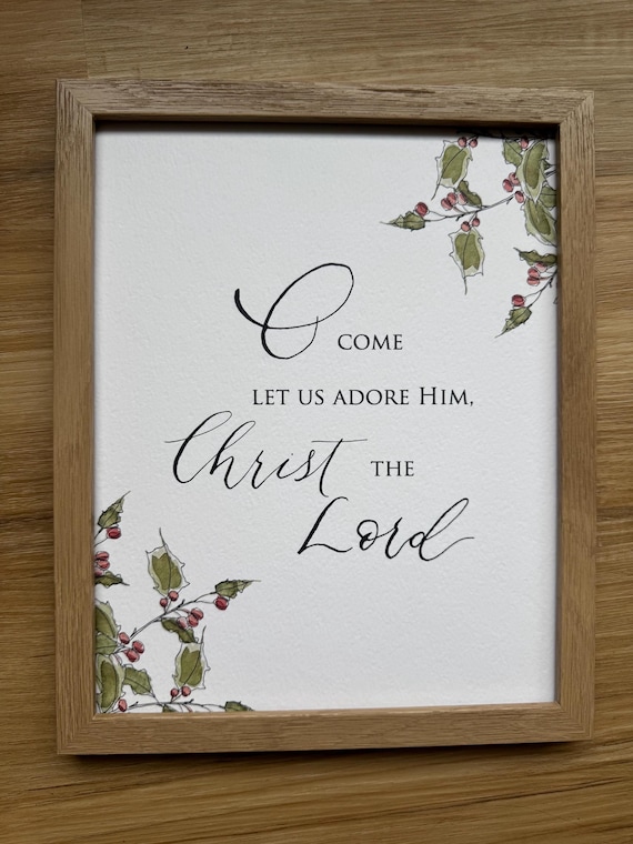 O Come Let Us Adore Him Christmas Print • Calligraphy, Floral Watercolor, Italian Paper