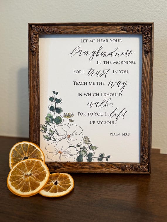 Psalm 143:8 Scripture Print • Calligraphy, Floral Watercolor Art, Italian Paper