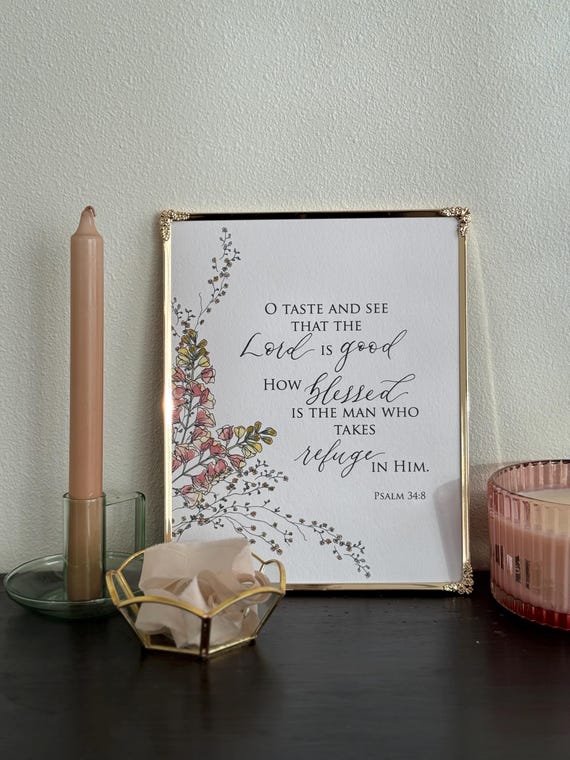 Psalm 34:8 Scripture Print • Calligraphy, Watercolor Floral, Italian Paper