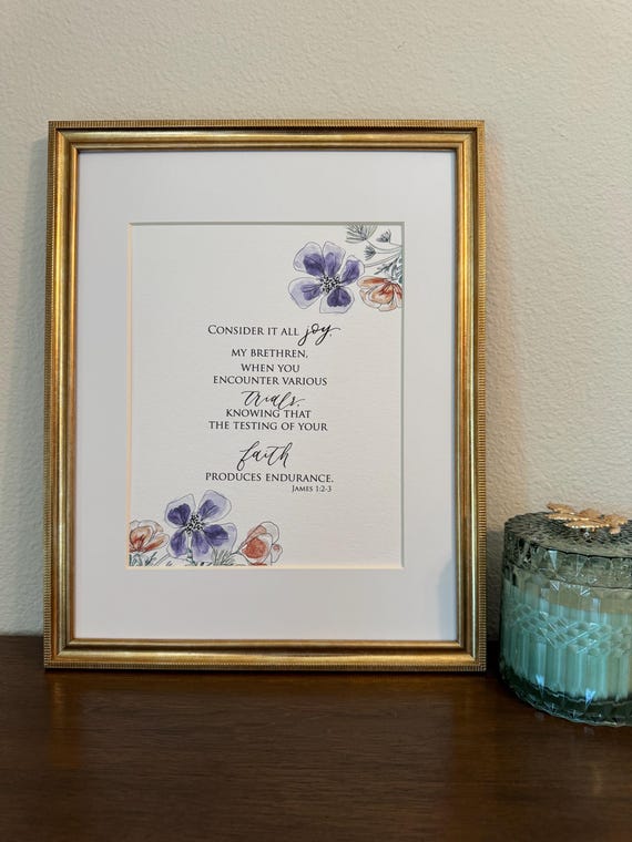 James 1:2-3 Scripture Print • Calligraphy, Watercolor Floral, Italian Paper