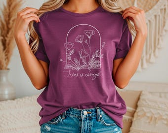 Jesus is Enough Comfort Colors® Floral Christian T-Shirt with White Design