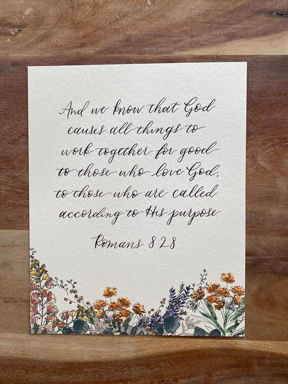 Romans 8:28 Scripture Print • Calligraphy, Floral Watercolor, Italian Paper