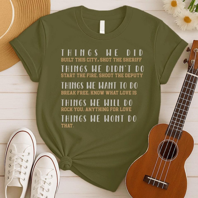 80s Rock Shirt – Funny Song Lyric Tshirt for 80s Music Lover and Music Teacher Military Green