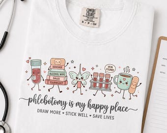 Phlebotomy Shirt for Phlebotomist, Phlebotomy is my Happy Place Tee, Phlebotomy Gift