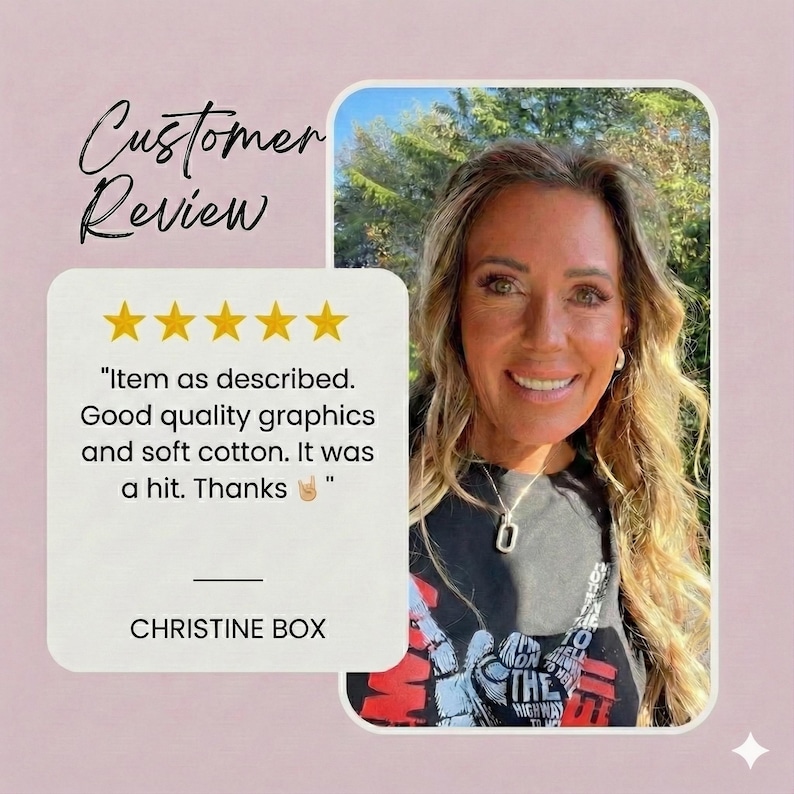 May include: A customer review graphic featuring five yellow stars and the text: Item as described. Good quality graphics and soft cotton. It was a hit. Thanks. The name Christine Box is displayed below the review text next to a photo of a person.