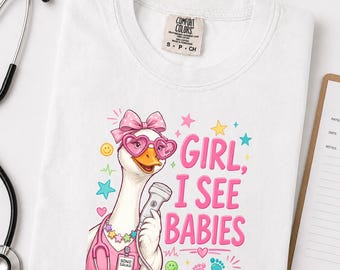 Sonographer Shirt, Funny Goose Ultrasound Girl I See Babies Tee, Sonography Gifts