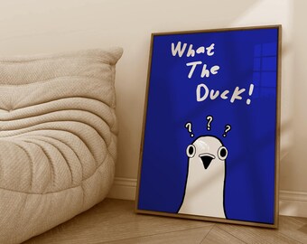 Poster Prints What The Duck, Digital Download Poster, Wall Art for Home Decor, Colorful Humorous Saying Art Print