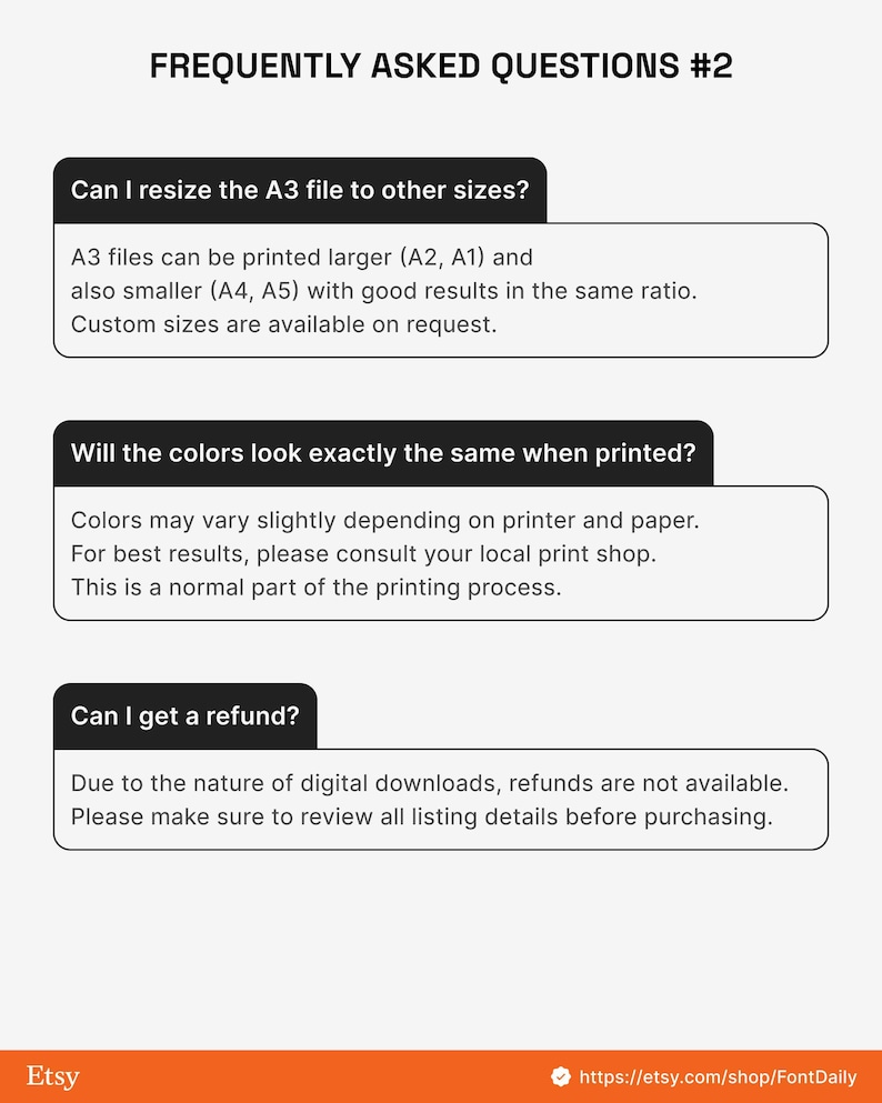 May include: A graphic with the title "FREQUENTLY ASKED QUESTIONS #2" in black text. The graphic answers questions about resizing A3 files, color variations in printing, and refund policies for digital downloads. The Etsy shop URL is included.