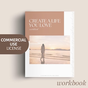 Könnte beinhalten: Ein Arbeitsbuch mit dem Titel "Create a Life You Love" mit einem Foto einer Person am Strand bei Sonnenuntergang. Das Cover ist hellbraun mit weißem Text. Die Worte "Commercial Use License" sind ebenfalls sichtbar.