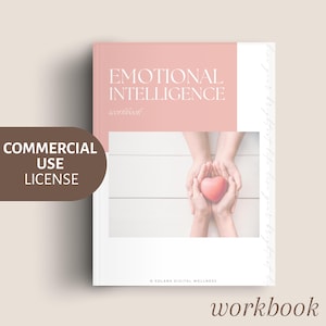 May include: A workbook titled "Emotional Intelligence" with a pink cover and white text. The cover features a photo of hands cradling a red heart. A brown oval with the text "COMMERCIAL USE LICENSE" is on the left.