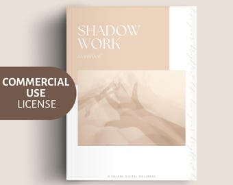 May include: A workbook titled "SHADOW WORK" with a soft beige cover and a white spine. The cover features the title in elegant white font and a watercolor-style image of hands. The words "COMMERCIAL USE LICENSE" are on a brown oval.
