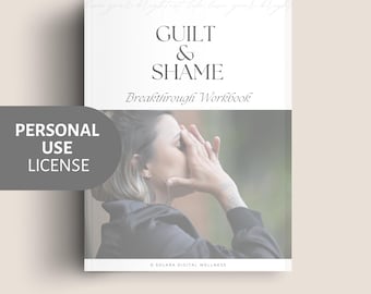 Guilt + Shame Breakthrough Workbook | Personal Use License | Release Judgment + Reclaim Self-Worth | Instant PDF Download