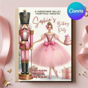 May include: A pink and gold invitation for a Christmas ballet birthday party. The invitation features a ballerina in a pink tutu, a nutcracker, and the text "A Christmas Ballet Fairytale Awaits! Sophia's Birthday Party."