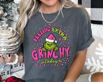 Feeling Extra Grinchy Today Shirt, Comfort Colors Shirt, Grinch Christmas Shirt, Christmas Party Shirt, Funny Grinch Shirt, 272253