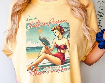 I’m A Better Person When I’m Tan Shirt, Comfort Colors, Retro Reading Woman Tee, Funny Summer Book Lover Tee, Beach Vacation Shirt 275656