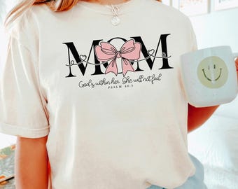God Is Within Her She Will Not Fall Shirt, Comfort Colors, Psalm 46:5 Shirt, Coquette Bow Christian Mom Shirt, Gift For Christian Mom 275725