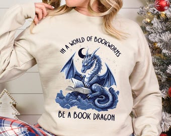 In a World Of Bookworms Be A Book Dragon Sweatshirt, Book Dragon Sweatshirt, Fantasy Book Lover Hoodie, Bookish Girl Crewneck 274612