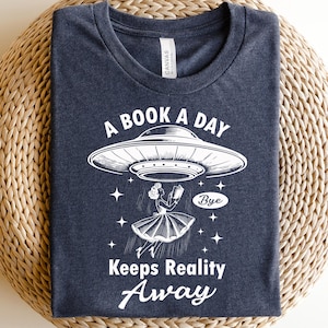 A Book a Day Keeps Reality Away Shirt, Funny Bookish Shirt, Book Lover Gift, Reading Quotes Shirt, Bookworm Shirt Reading Shirt, Book Tshirt