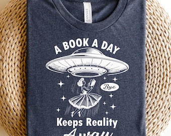 A Book a Day Keeps Reality Away Shirt, Funny Bookish Shirt, Book Lover Gift, Reading Quotes Shirt, Bookworm Shirt Reading Shirt, Book Tshirt