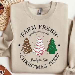 Farm Fresh Christmas Tree Shirt, Christmas Tree Cake Shirt, Christmas Cake Sweatshirt, Christmas Crewneck, Christmas Shirt For Women
