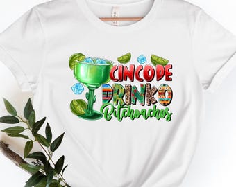 Cinco De Drinko Bitchoachos Shirt, Margarita Tee, Cinco De Mayo Party Shirt, Mexico Drinking Shirt, Hispanic Fiesta Gift, Funny Holiday Tee