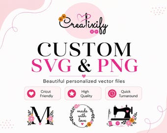 Custom SVG PNG Design, Personalized Cricut Cut File, Logo Vector Conversion (Digital Download)