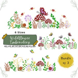May include: An embroidery design featuring colorful wildflowers, mushrooms, butterflies, and bees. The design includes the text "Wildflower Embroidery" and "Bundle of 3". The design is available in 6 sizes.