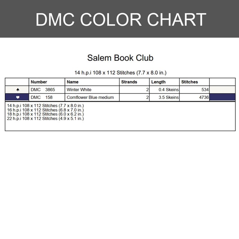 Puede incluir: Una tabla de colores DMC para el patr&oacute;n Salem Book Club. La tabla enumera DMC 3865 Winter White y DMC 158 Cornflower Blue medium, incluyendo el n&uacute;mero de hebras, longitudes de madejas y recuento de puntadas para 14 h.p.i. a 19,6 por 20,3 cm.