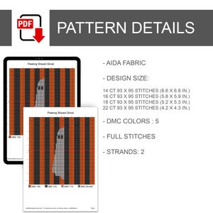 May include: A digital cross-stitch pattern titled Peeking Striped Ghost featuring a white ghost against orange and black vertical stripes. Details include 5 DMC colours, 2 strands, and design sizes for 14, 16, 18, and 22 count Aida fabric in inches.
