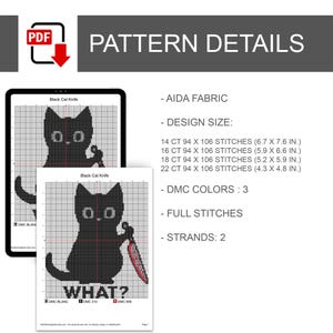 K&ouml;nnte beinhalten: Ein digitales Kreuzstichmuster mit dem Titel Black Cat Knife, das eine schwarze Katze mit einem rot-wei&szlig;en Messer und dem Text WHAT? darunter zeigt. Details umfassen Aida-Stoffarten, Designgr&ouml;&szlig;en von 17,0 x 19,3 cm bis 10,9 x 12,2 cm, 3 DMC-Farben, ganze Stiche und 2 F&auml;den.