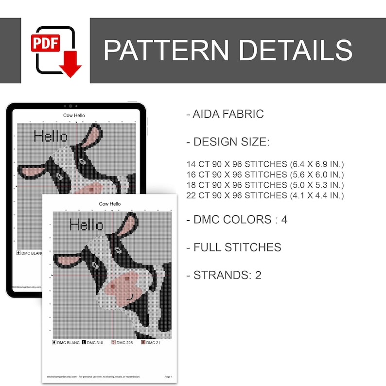 May include: A digital cross-stitch pattern titled Cow Hello featuring a black and white cow with a pink nose. The text includes pattern details for Aida fabric, design sizes from 14 to 22 count, 4 DMC colors, full stitches, and 2 strands.