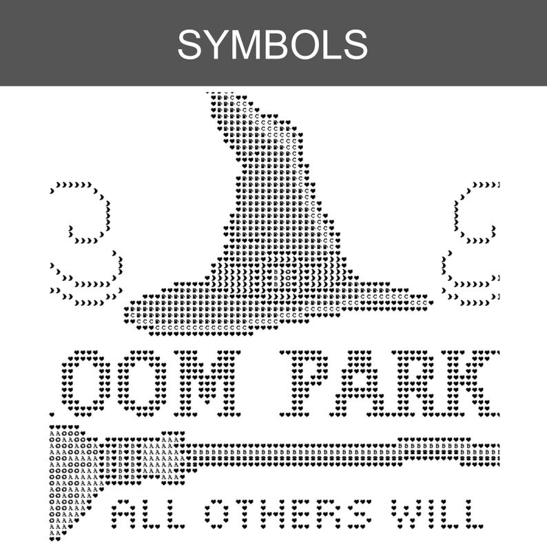 May include: A black and white cross stitch pattern featuring a witch hat, the text OOM PARK, and the text ALL OTHERS WILL. The design is composed of small symbols including hearts, letters, and shapes, arranged to form the graphic elements on a white background.
