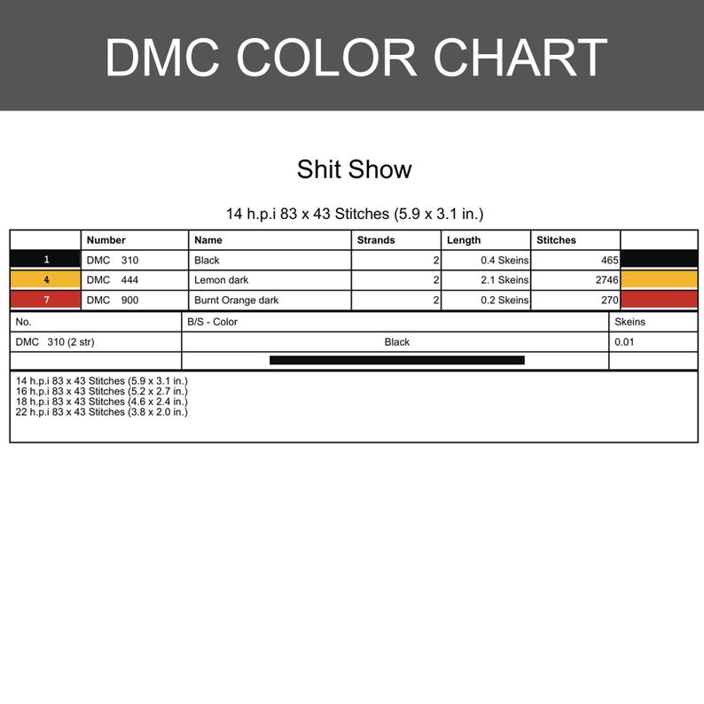 K&ouml;nnte beinhalten: Eine DMC-Farbkarte f&uuml;r ein Kreuzstichmuster mit dem Titel Shit Show. Die Tabelle listet DMC 310 Schwarz, 444 Zitronengelb dunkel und 900 Orange gebrannt dunkel mit Stranganzahl, Garnl&auml;ngen und Stichzahlen f&uuml;r 14 h.p.i. bei 15,0 x 7,9 cm.