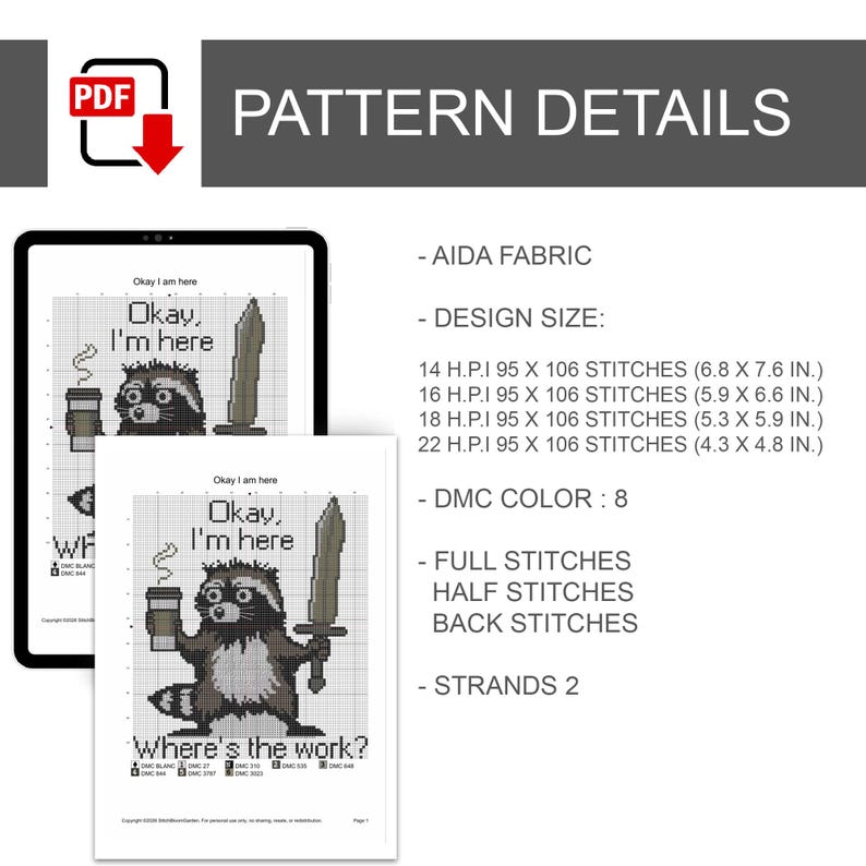 Puede incluir: Una hoja de detalles de patr&oacute;n de punto de cruz digital. El dise&ntilde;o presenta un mapache sosteniendo una taza de caf&eacute; y una espada, con el texto "Okay, I'm here" y "Where's the work?" El patr&oacute;n incluye tama&ntilde;os de dise&ntilde;o en cm, tela Aida e informaci&oacute;n de color DMC.