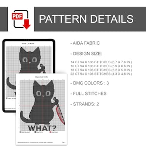 Peut inclure: Un mod&egrave;le de point de croix num&eacute;rique intitul&eacute; Black Cat Knife repr&eacute;sentant un chat noir tenant un couteau rouge et blanc avec le texte WHAT? en dessous. Les d&eacute;tails incluent le tissu Aida, les tailles pour 14, 16, 18 et 22 points, 3 couleurs DMC, points pleins et 2 brins.
