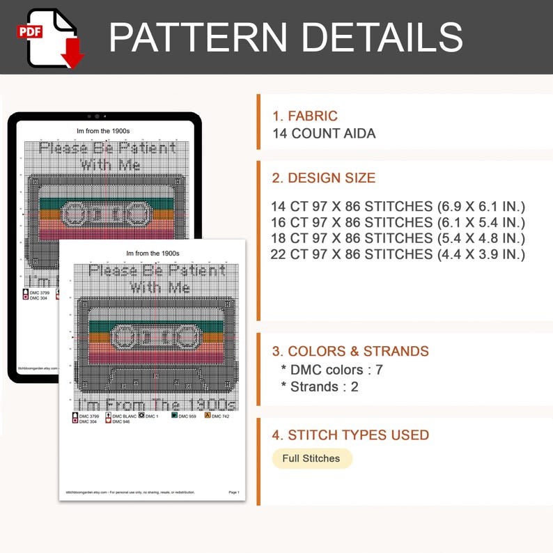 May include: A digital PDF cross-stitch pattern featuring a cassette tape graphic with the text Please Be Patient With Me and I'm From The 1900s. The pattern details include 14 count Aida fabric, 7 DMC colors, 2 strands, and full stitches.