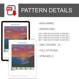 May include: A digital cross-stitch pattern titled Vibrant Ocean Sunset, featuring a grid design of a coastal landscape at dusk. The document lists 16 DMC colours, 2 strands, full stitches, and dimensions for 14ct, 16ct, 18ct, and 22ct Aida fabric.