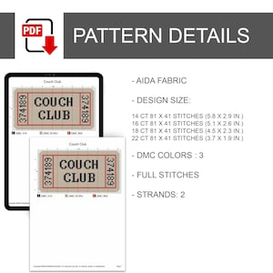 May include: A digital cross-stitch pattern titled Couch Club, featuring a ticket design with the text Couch Club and numbers 374189. Details include Aida fabric, design sizes for 14, 16, 18, and 22 count, 3 DMC colours, full stitches, and 2 strands.