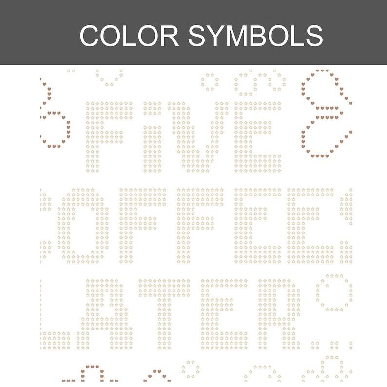 May include: A digital chart titled COLOR SYMBOLS featuring a grid of small star and heart icons arranged to form the text FIVE COFFEE LATER. The letters are composed of light-colored star symbols against a white background, with heart accents.
