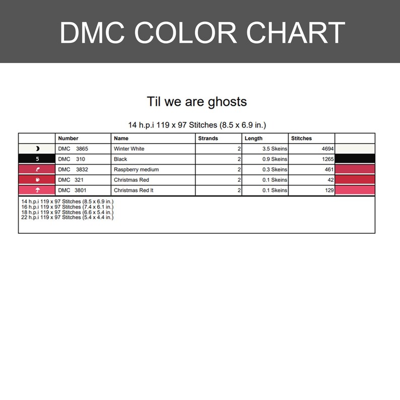 Pode incluir: Uma tabela de cores DMC para um padr&atilde;o de ponto cruz intitulado Til we are ghosts. A tabela lista n&uacute;meros de linha, nomes, contagem de fios, comprimentos em meadas e contagem de pontos para cores como branco, preto e v&aacute;rios tons de vermelho.