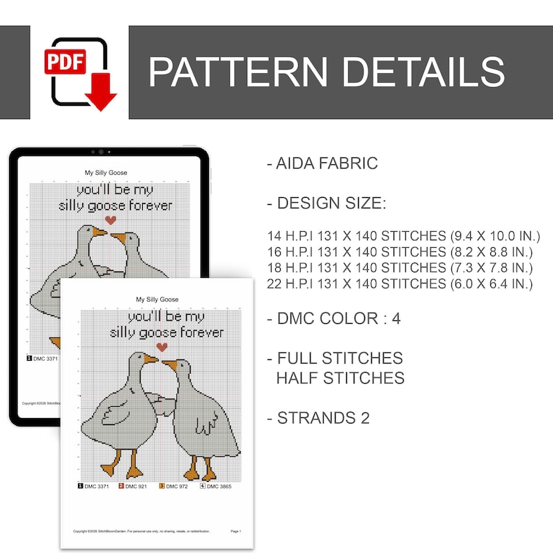 May include: A cross-stitch pattern with the text "My Silly Goose, you'll be my silly goose forever" and an illustration of two geese. The pattern details include design sizes in inches, DMC color, and stitch types.