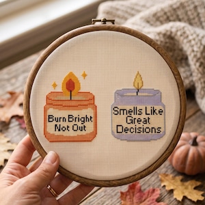 Burn Bright Not Out Cross Stitch Pattern PDF, Funny Candle Quote Needlepoint Chart, Smells Like Great Decisions, Digital Download