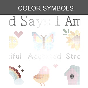 K&ouml;nnte beinhalten: Eine Kreuzstichvorlage mit dem Titel COLOR SYMBOLS und schwarzem Text, der d Says I Am und iful Accepted Stro lautet. Das Design enth&auml;lt einen Schmetterling, eine Blume, einen Regenbogen, einen Vogel, ein Herz und ein Haus aus Pixelsymbolen.