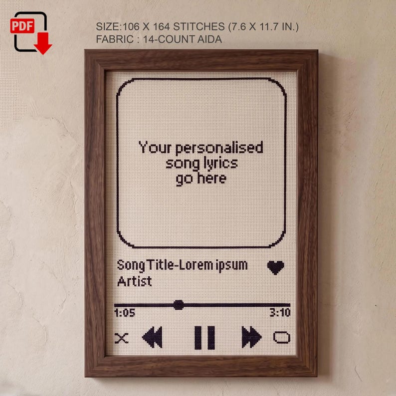 Pode incluir: Um padr&atilde;o de ponto cruz numa moldura de madeira escura com uma interface de leitor de m&uacute;sica. O texto diz: Your personalised song lyrics go here, Song Title-Lorem ipsum, Artist, 1:05, 3:10. Tamanho: 106 x 164 pontos (19,3 x 29,7 cm) em Aida 14.